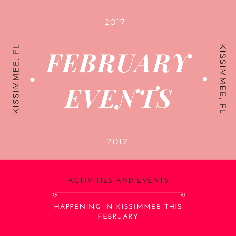 An image that is pink on the top and red on the bottom. The top says "2017 February Events" and the bottom says "activities and events: happening in Kissimmee this February"
