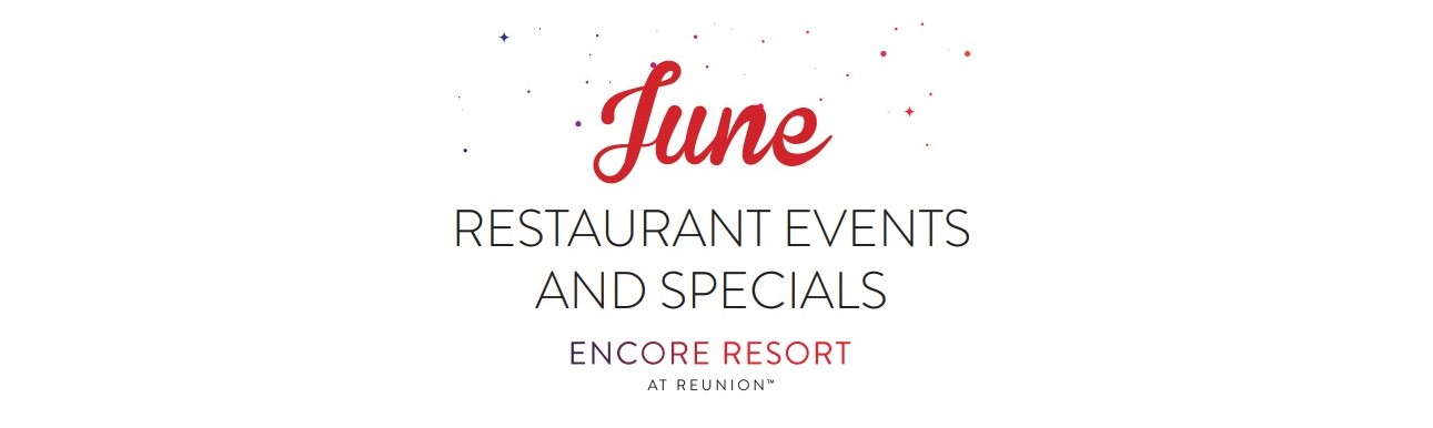 Encore Resort June events banner